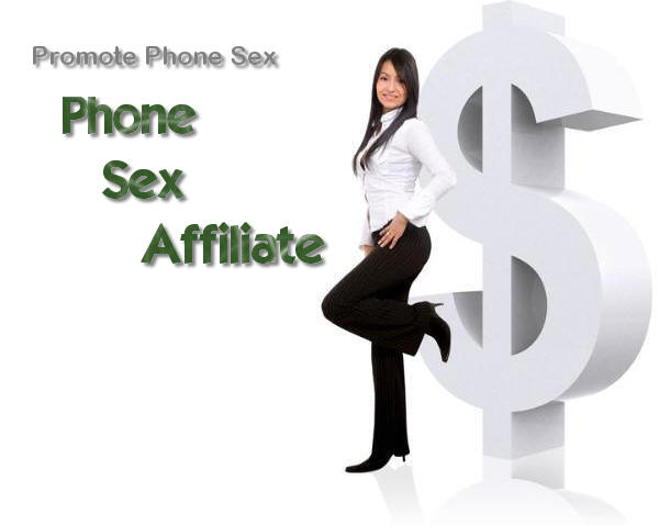 Phone Sex Affiliate - Earn Money Promoting Phone Sex!